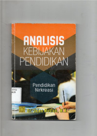 Image of Analisis Kebijakan Pendidikan Pendidikan Nirkreasi