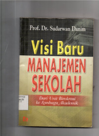 Image of visi baru manajemen sekolah dari unit birokrasi ke lembaga akademik
