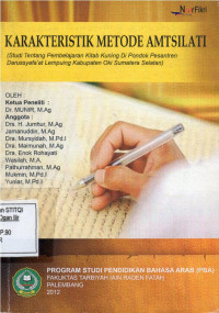 Image of Karakteristik Metode Amtsilati (Studi Tentang Pembelajran Kitab Kuning di Pondok Pesantren Darussyafa'at Lempuing Kabupaten Oki Sumatera Selatan)