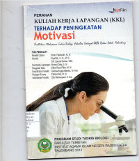 Image of Peranan Kuliah Kerja Lapangan (KKL)Terhadap Peningkatan Motivasi Praktikum MahasiswaBiologi Fakultas Tarbiyah IAIN Raden Fatah Palembang