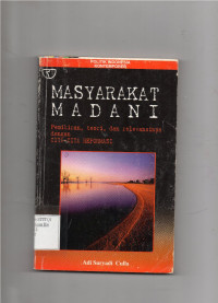 Image of Masyarakat Madani Pemikiran, Teori, dan Relevansinya Dengan ita-Cita Reformasi