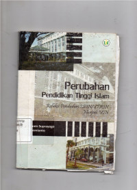 Image of Perubahan Pendidikan Tinggi Islam Refleksi Perubahan IAIN/STAIN Menjadi UIN