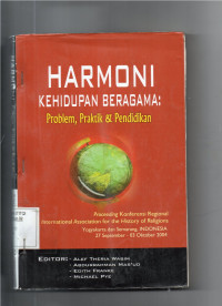 Image of Harmoni Kehidupan Beragama : Problem, Praktik & Pendidikan